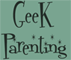 Geek Parenting